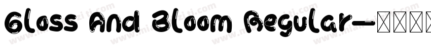 Gloss And Bloom Regular字体转换